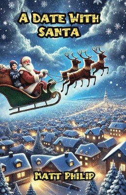 Matt Philip - Date With Santa, Häftad