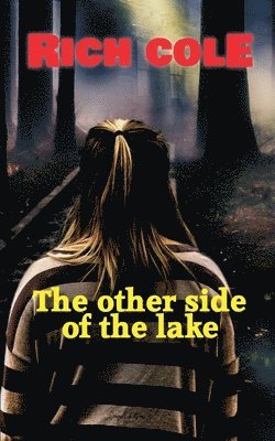 Rich Cole - Other Side of the Lake, Häftad