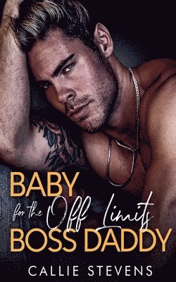 bokomslag Baby For The Off Limits Boss Daddy