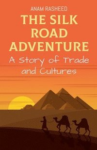 bokomslag The Silk Road Adventure