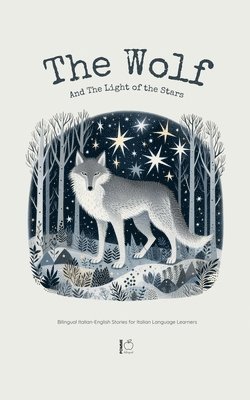 bokomslag The Wolf And The Light of the Stars