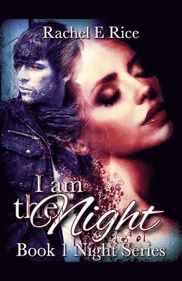 Rachel E Rice, Rachel E. Rice - I Am The Night, Häftad