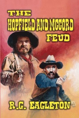 R G Eagleton, R. G. Eagleton, R.G. Eagleton - Hopfield and McCord Feud, Häftad