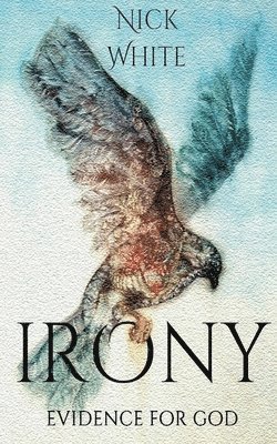 Nick White - Irony, Häftad