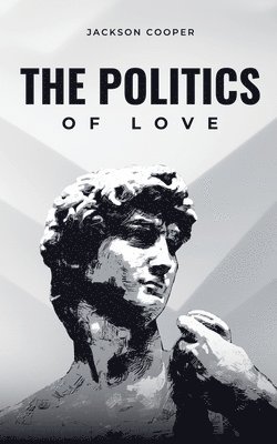 The Politics of Love 1