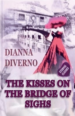 The Kisses On The Bridge Of Sighs 1