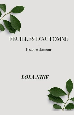 bokomslag Feuilles D'automne - Histoire d'amour