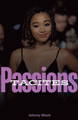 Passions tacites 1