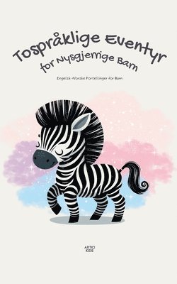 bokomslag Tospråklige Eventyr for Nysgjerrige Barn