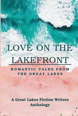 Iris Matthews, Sylvie Fielder, Cyndi Brec - Love on the Lakefront, Häftad