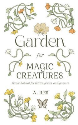 bokomslag Garden for Magic Creatures