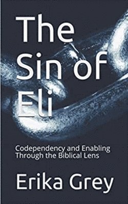 Erika Grey - Sin of Eli, Häftad