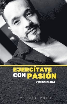 Ejerctate Con Pasin y Disciplina 1