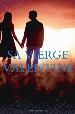 Sa Vierge Valentine 1