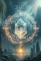 bokomslag The Lost Civilization of Veiloria