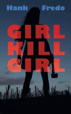 Hank Fredo - Girl Kills Girl, Häftad