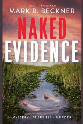 Mark R Beckner - Naked Evidence, Häftad