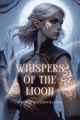 Astrid Moonhollow - Whispers of the Moon, Häftad