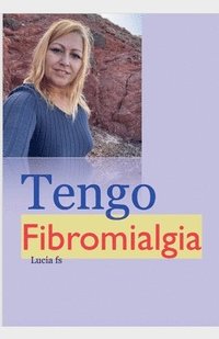 bokomslag Tengo Fibromialgia