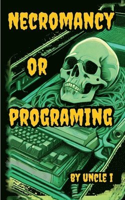 bokomslag Necromancy or Programing