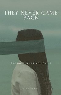 bokomslag They Never Came Back