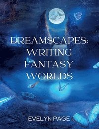 bokomslag Dreamscapes: Writing Fantasy Worlds