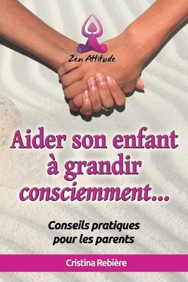 bokomslag Aider son Enfant  Grandir Consciemment