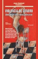 Joana Rowinski, Carla Elena, Alejandra Gómez Esquivel - Violencia de Género. Abordaje interdisciplinario, Häftad