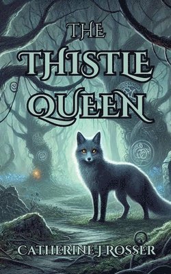 Catherine J Rosser, Catherine J. Rosser - Thistle Queen, Häftad