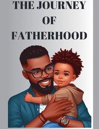 bokomslag The Journey Of Fatherhood