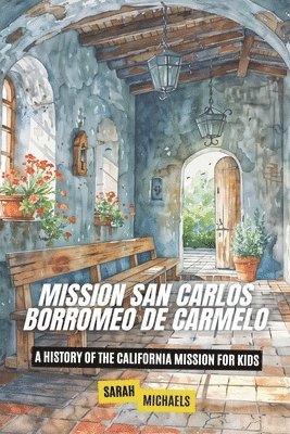 bokomslag Mission San Carlos Borromeo de Carmelo