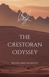 bokomslag The Crestoran Odyssey: Blood and Sacrifice