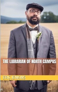 bokomslag The Librarian of North Campus