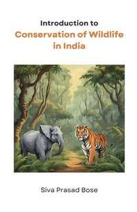 bokomslag Introduction to Conservation of Wildlife in India