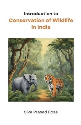 Introduction to Conservation of Wildlife in India 1