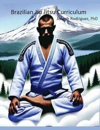 bokomslag Brazilian Jiu Jitsu Curriculum