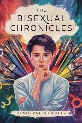 Kevin Patrick Kelly - Bisexual Chronicles, Häftad