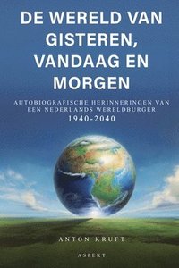 bokomslag De wereld van gisteren, vandaag en morgen