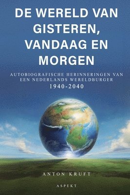 De wereld van gisteren, vandaag en morgen 1