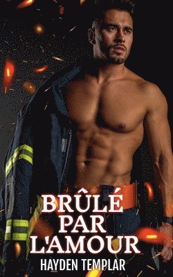Hayden Templar - Brûlé Par L'amour, Häftad