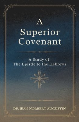 A Superior Covenant 1