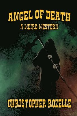 bokomslag Angel of Death - A Weird Western