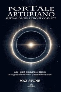 bokomslag Portale Arturiano - Sistema di Guarigione Cosmico