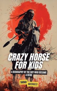 bokomslag Crazy Horse for Kids