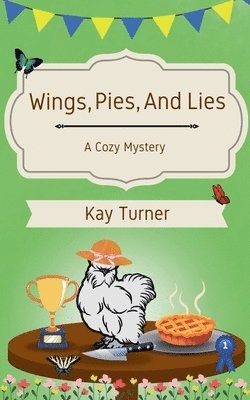 Wings, Pies, and Lies 1