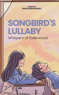 Songbird's Lullaby: Whispers of Elderwood 1