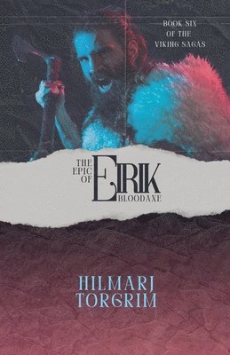 bokomslag Epic of Eirik Bloodaxe