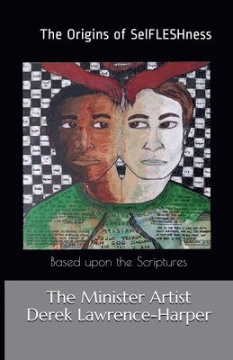 Origins of SelFLESHness