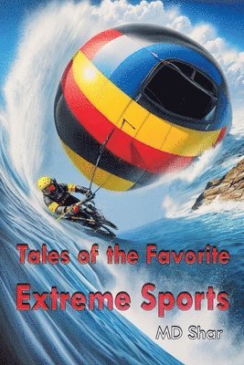 bokomslag Tales of the Favorite Extreme Sports