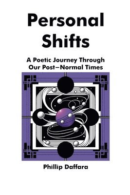 Personal Shifts: A Poetic Through Our Post-Normal Times 1